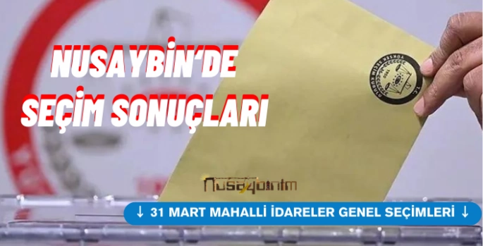 Nusaybin'de 2024 Belediye Seçimleri Sonuçları