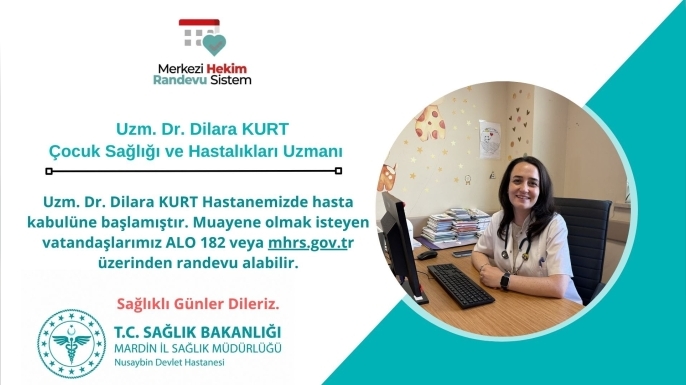 Nusaybin Devlet Hastanesi'nde Çocuk Sağlığı ve Hastalıkları Uzmanı Göreve Başlad